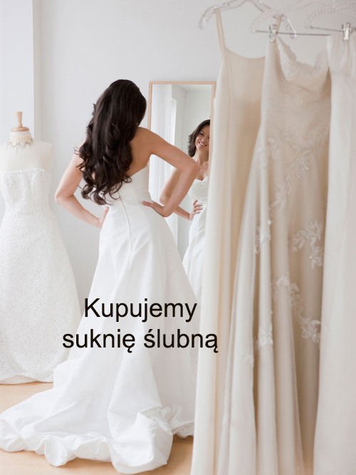 O czym należy pamiętać podczas kupowania sukni ślubnej