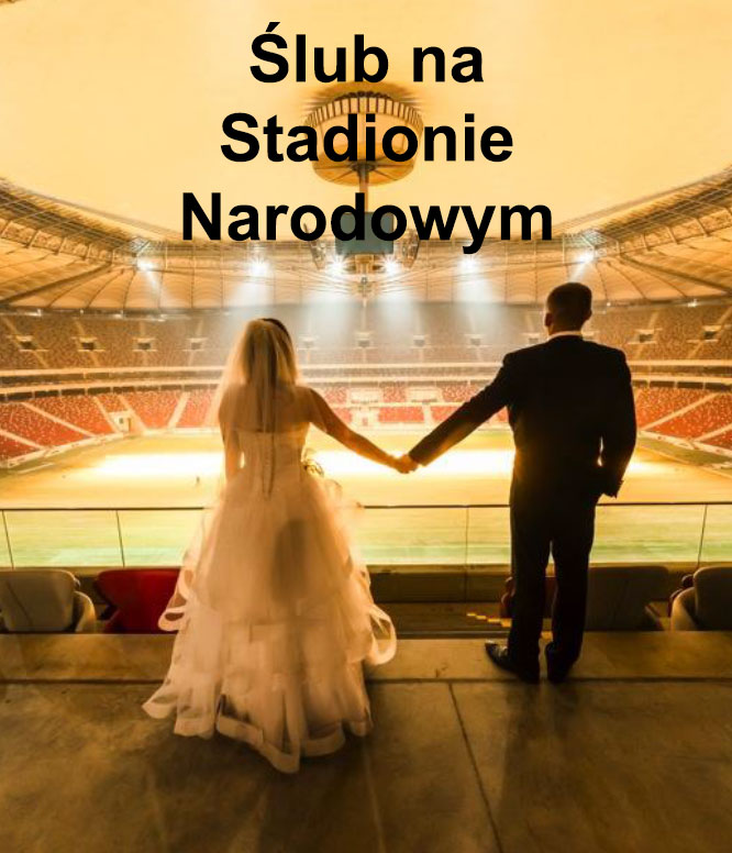 Ślub na Stadionie Narodowym