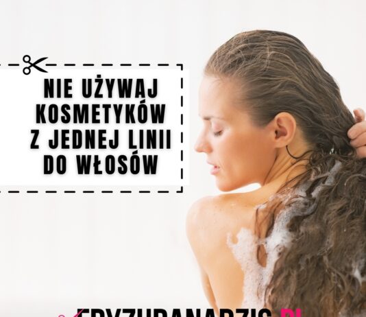 Ilustracja przedstawiająca szampon i maskę do włosów z jednej linii, przekreślone czerwonym „X”, z napisem: „Nie używaj kosmetyków z jednej linii do włosów”